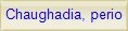 Chaughadia, period